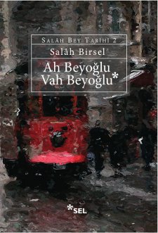 Ah Beyoğlu Vah Beyoğlu, Salâh Birsel, Sel Yayıncılık