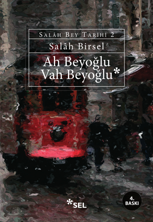 Ah Beyoğlu Vah Beyoğlu (Salâh Bey Tarihi 2. Kitap)