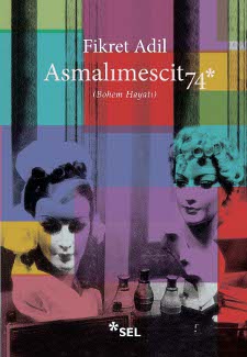 Asmalımescit 74 (Bohem Hayatı)