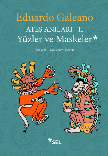 Ateş Anıları II - Yüzler ve Maskeler