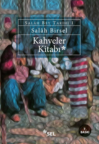 Kahveler Kitabı (Salâh Bey Tarihi 1. Kitap)