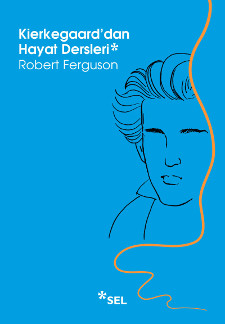 Kierkegaard'dan Hayat Dersleri