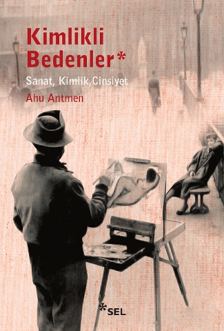 Kimlikli Bedenler - Sanat, Kimlik, Cinsiyet