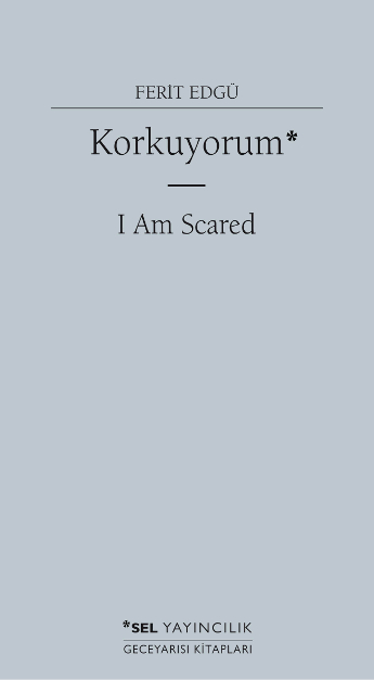 Korkuyorum / I Am Scared