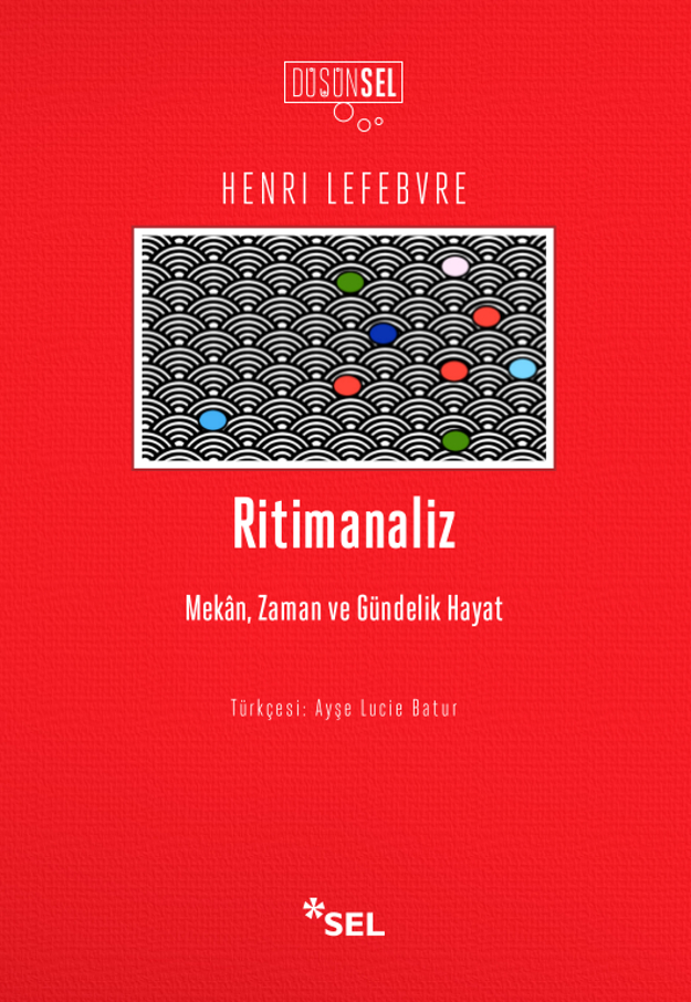 Ritimanaliz - Mekân, Zaman ve Gündelik Hayat