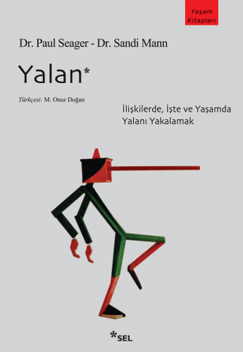 Yalan (İlişkilerde, İşte ve Yaşamda Yalanı Yakalamak)