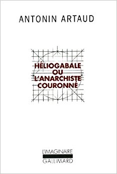 Héliogabale ou l'anarchiste couronné