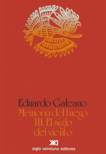 Memoria del fuego III: El Siglo del Viento