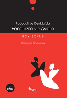 Foucault ve Derrida'da Feminizm ve Ayrm