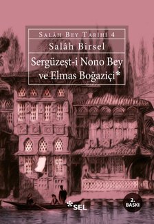 Sergzet-i Nono Bey ve Elmas Boazii - Salh Bey Tarihi: 4