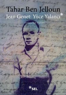 Jean Genet: Yce Yalanc