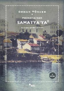 Psomatia'dan Samatya'ya - Bir Bizans Semtinin Hikyesi