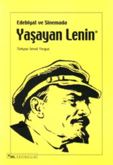 Edebiyat ve Sinemada Yaayan Lenin