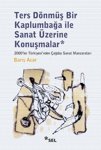 Ters Dnm Bir Kaplumbaa ile Sanat zerine Konumalar