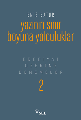 Yaznn Snr Boyuna Yolculuklar - Edebiyat zerine Denemeler II