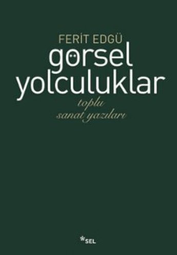 Grsel Yolculuklar / Toplu Sanat Yazlar