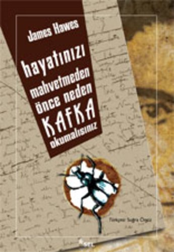 Hayatnz Mahvetmeden nce Neden Kafka Okumalsnz