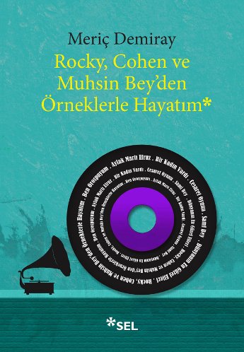 Rocky, Cohen ve Muhsin Bey'den rneklerle Hayatm