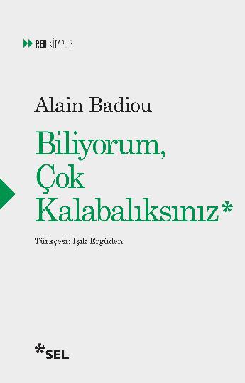 Biliyorum, ok Kalabalksnz