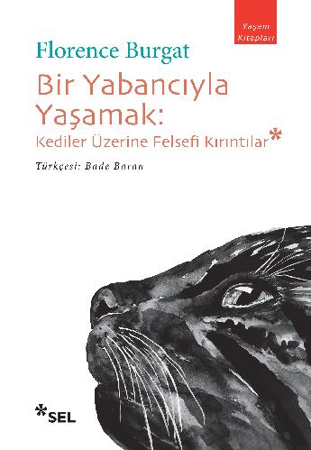 Bir Yabancyla Yaamak: Kediler zerine Felsefi Krntlar