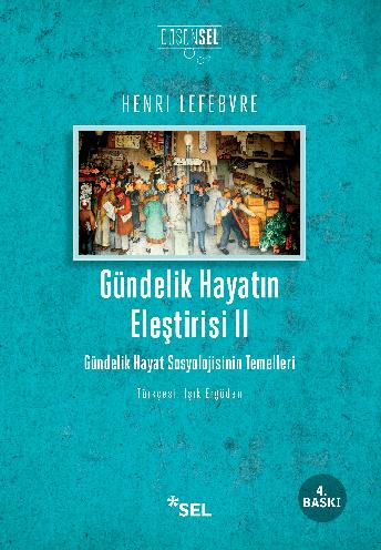 Gndelik Hayatn Eletirisi II - Gndelik Hayat Sosyolojisinin Temelleri