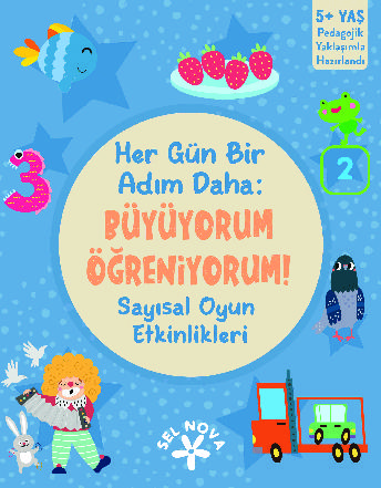 Her G�n Bir Ad�m Daha: B�y�yorum - ��reniyorum! Say�sal Oyun Etkinlikleri / 5+ Ya�