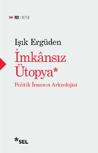 mknsz topya: nsann Politik Arkeolojisi
