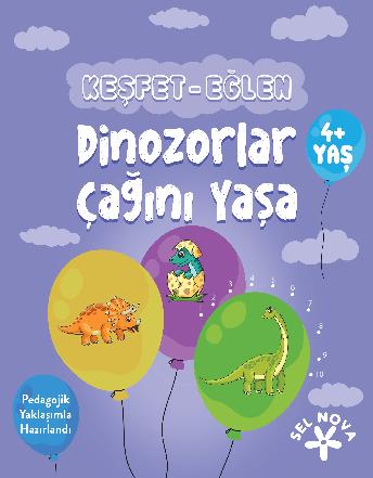 Ke�fet-E�len: Dinozorlar �a��n� Ya�a / 4+ Ya�