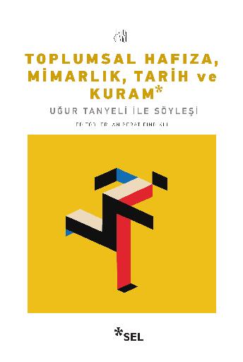 Toplumsal Hafza, Mimarlk, Tarih ve Kuram - Uur Tanyeli ile Sylei