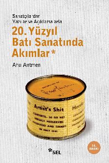 20. Yzyl Bat Sanatnda Akmlar (Sanatlardan Yazlar ve Aklamalarla)