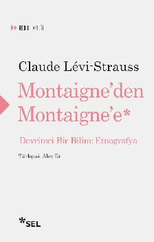 Montaigne'den Montaigne'e: Devrimci Bir Bilim: Etnografya