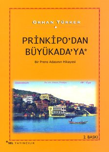 Prinkipo'dan Bykada'ya - Bir Prens Adasnn Hikayesi