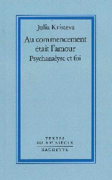 Au commencement était l'amour: Psychanalyse et foi