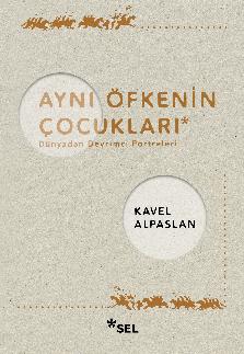 Ayn fkenin ocuklar: Dnyadan Devrimci Portreleri