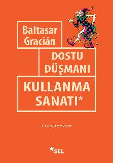 Dostu D��man� Kullanma Sanat�