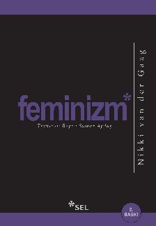 Feminizm: Dnyann Neden Bu Kelimeye Hl htiyac Var?