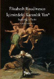 imizdeki Karanlk Yan: Sapknln Tarihi